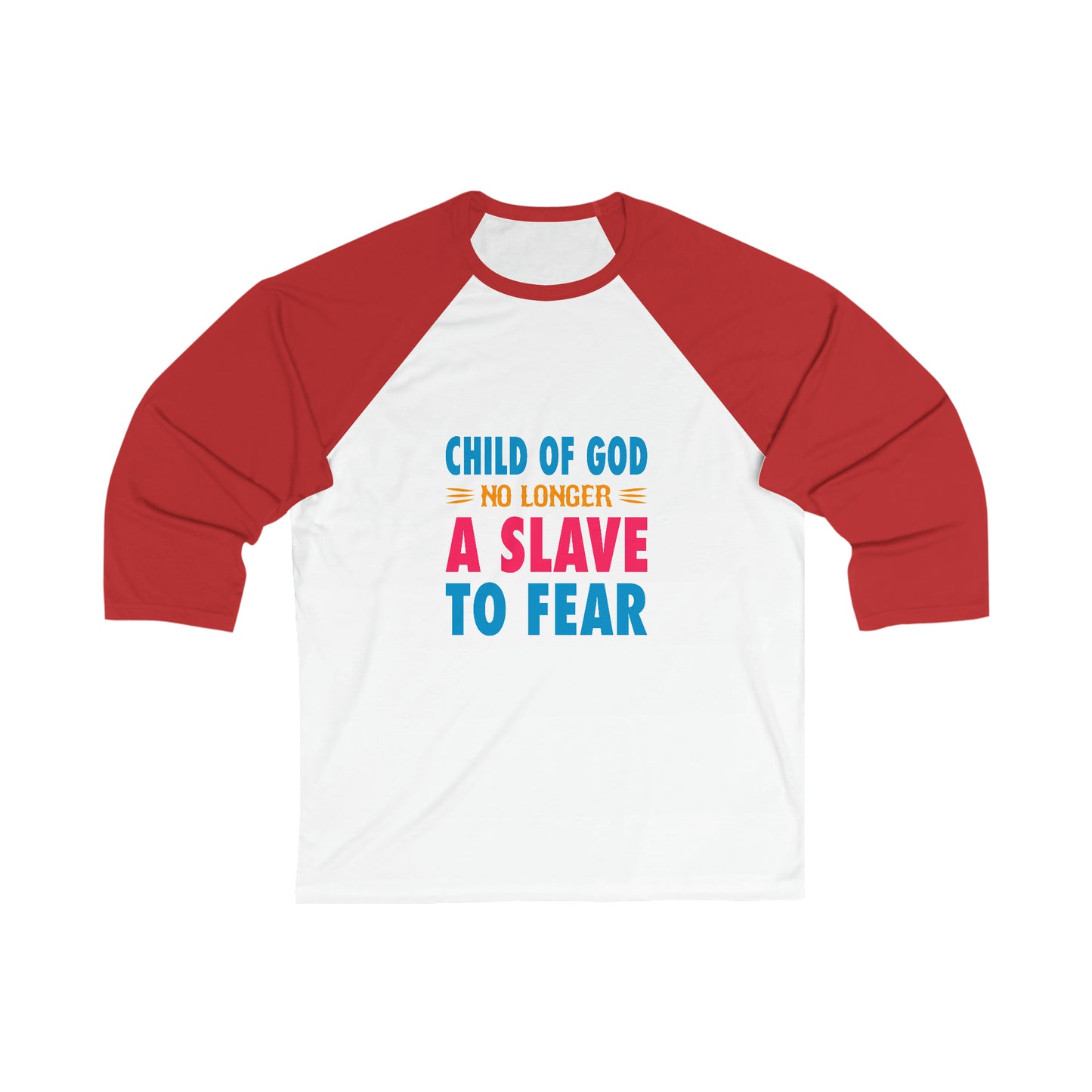 Child Of God No Longer A Slave To Fear Christian Unisex 3\4 Sleeve Baseball Tee Printify