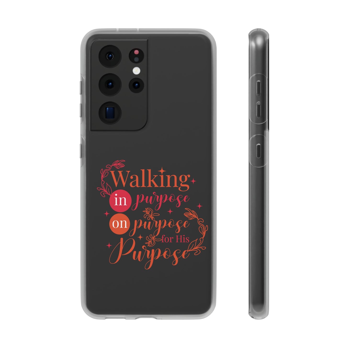 Walking In Purpose On Purpose For His Purpose  Flexi Phone Case