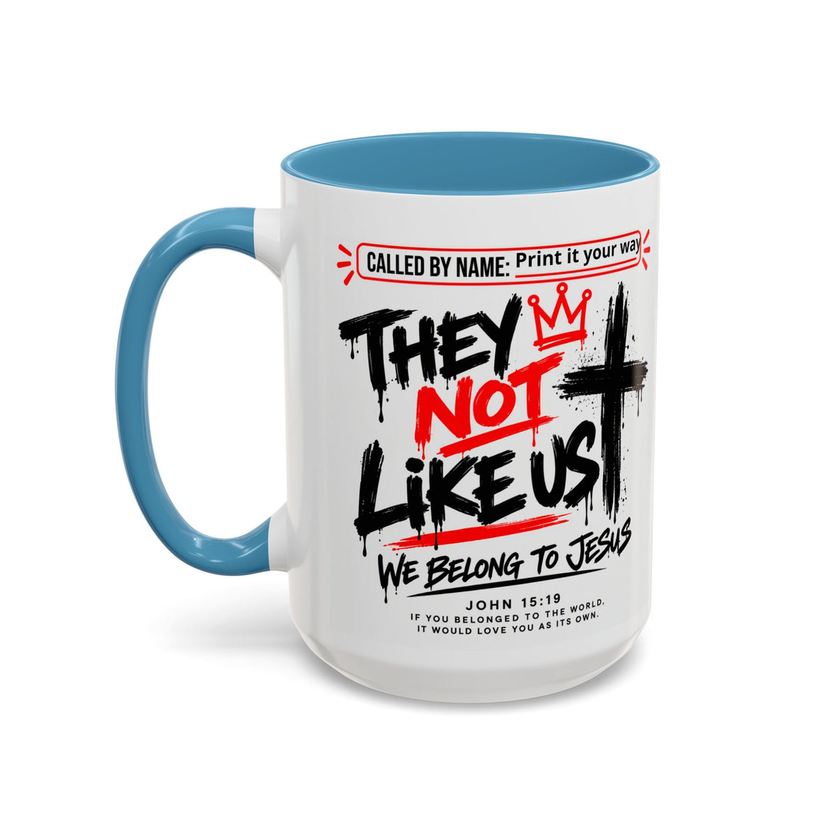 They Not Like Us, We Belong to Jesus Personalized Christian Coffee Mug — Called by Name Accent Mug (15oz)