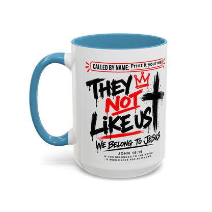 They Not Like Us, We Belong to Jesus Personalized Christian Coffee Mug — Called by Name Accent Mug (15oz)