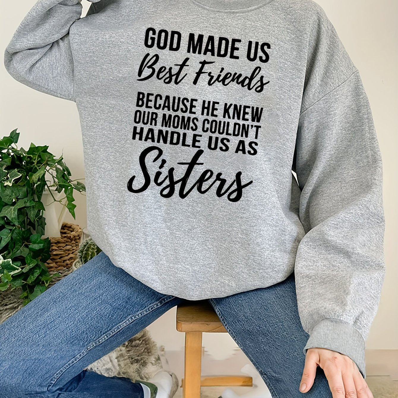 God Made Us Best Friends Women's Christian Pullover Sweathsirt claimedbygoddesigns