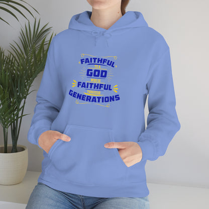 Faithful To A  Who Is Faithful Through Generations Unisex Hooded Sweatshirt