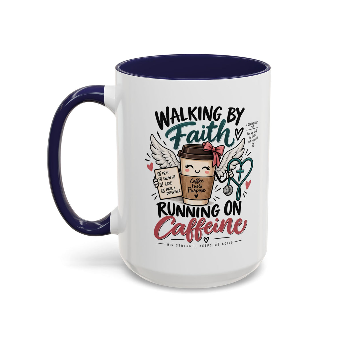 Walking By Faith, Running On Caffeine Coffee Mug (Accent)