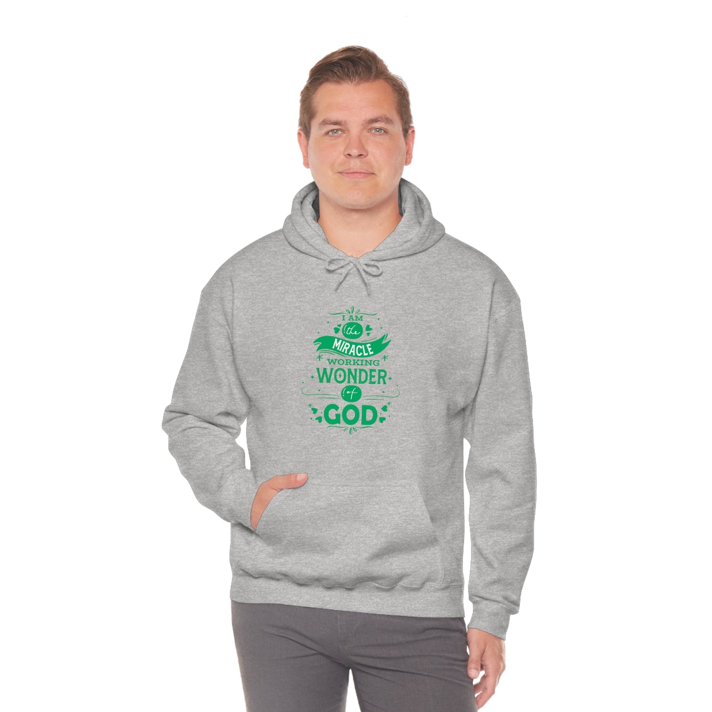 I Am The Miracle Working Wonder Of God Unisex Hooded Sweatshirt