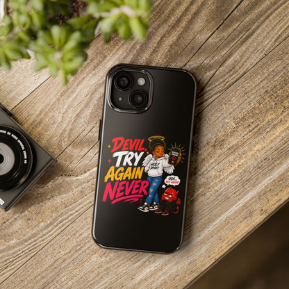 Phone Case — "Devil Try Again Never" Christian Graphic Tough Phone Case - ClaimedbyGodDesigns