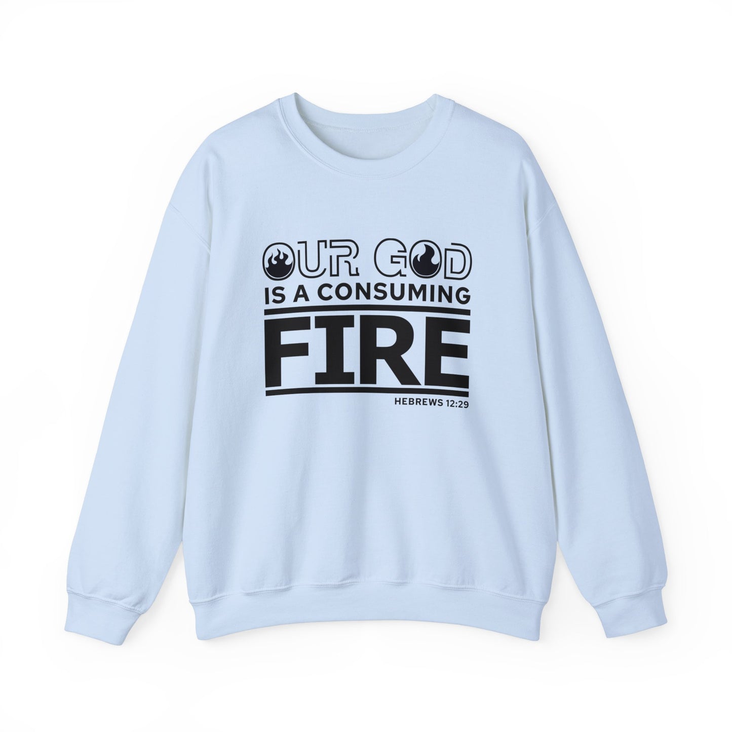 Our God Is A Consuming Fire  Unisex Heavy Blend™ Crewneck Christian Sweatshirt