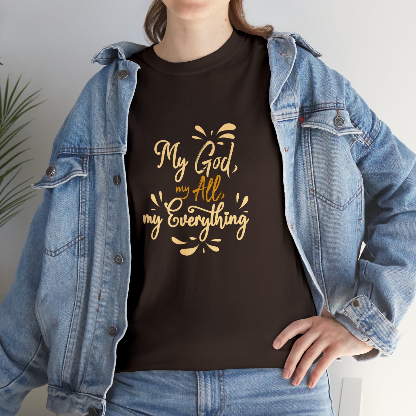 My God My All My Everything  Unisex Heavy Cotton Tee