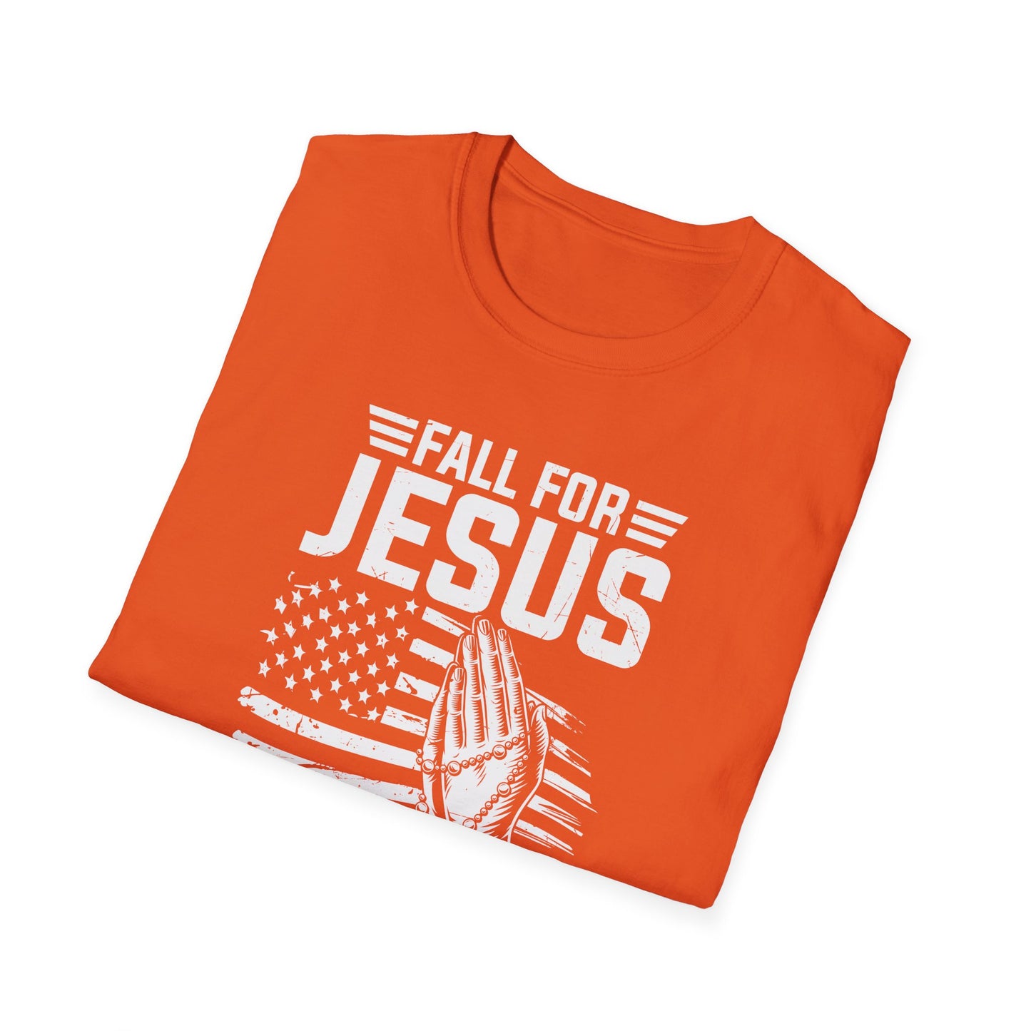 Fall For Jesus He Never Leaves American Patriotic Christian Unisex T-shirt