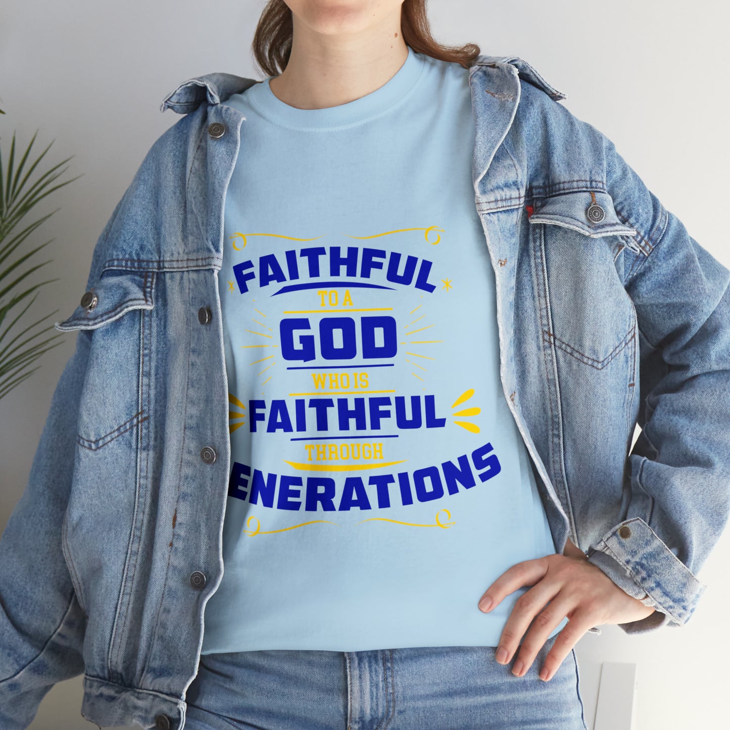 Faithful To A God Who Is Faithful Through Generations Unisex Heavy Cotton Tee