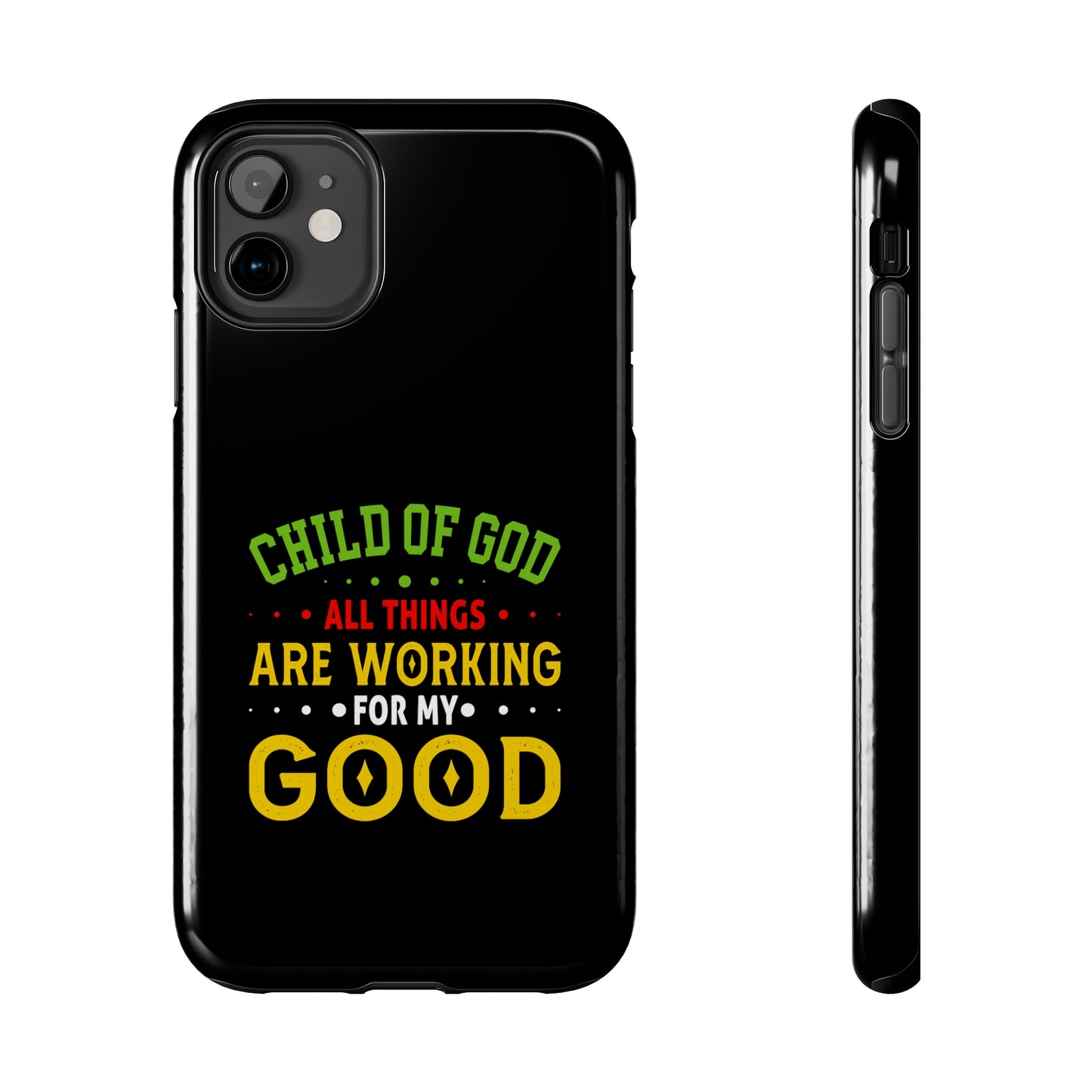 Child Of God All Things Are Working For My Good Christian Phone Tough Phone Cases, Case-Mate Printify