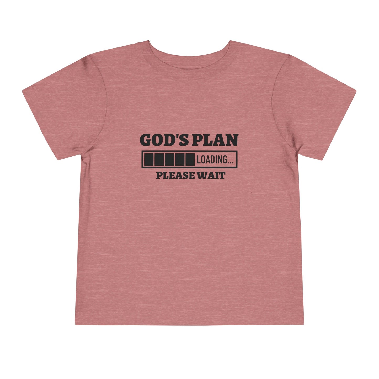 God's Plan Loading Please Wait Christian Toddler T-Shirt