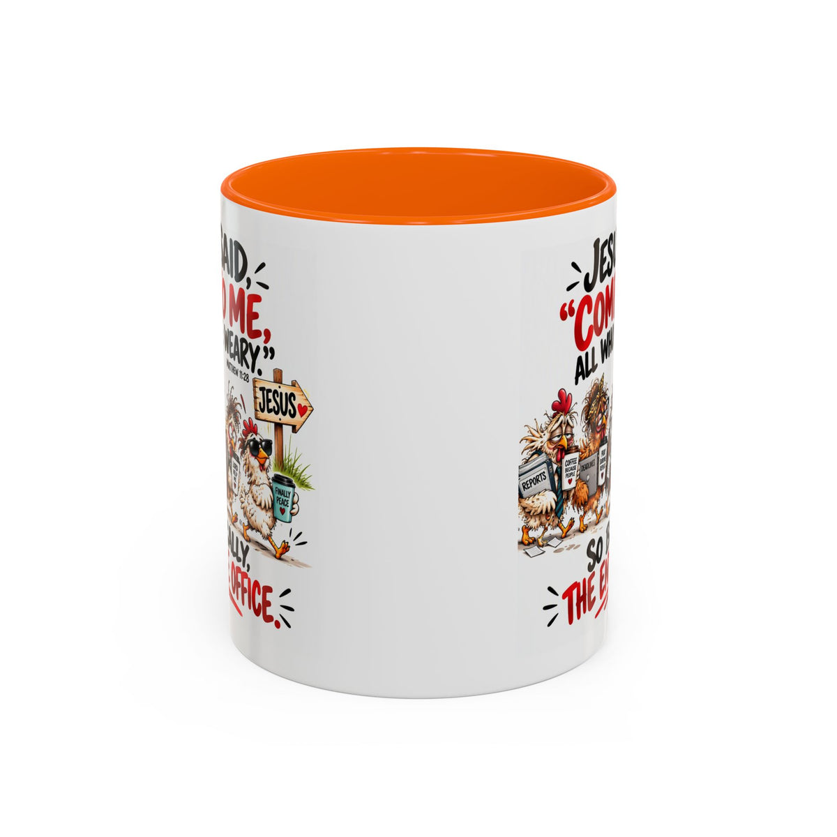 Coffee Mug - "Jesus Said 'Come to Me, All Who Are Weary'" Funny Christian Office Gift