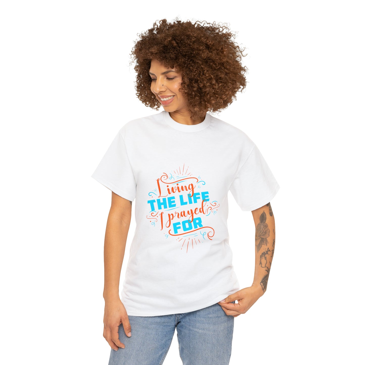 Living The Life I Prayed For Unisex Heavy Cotton Tee