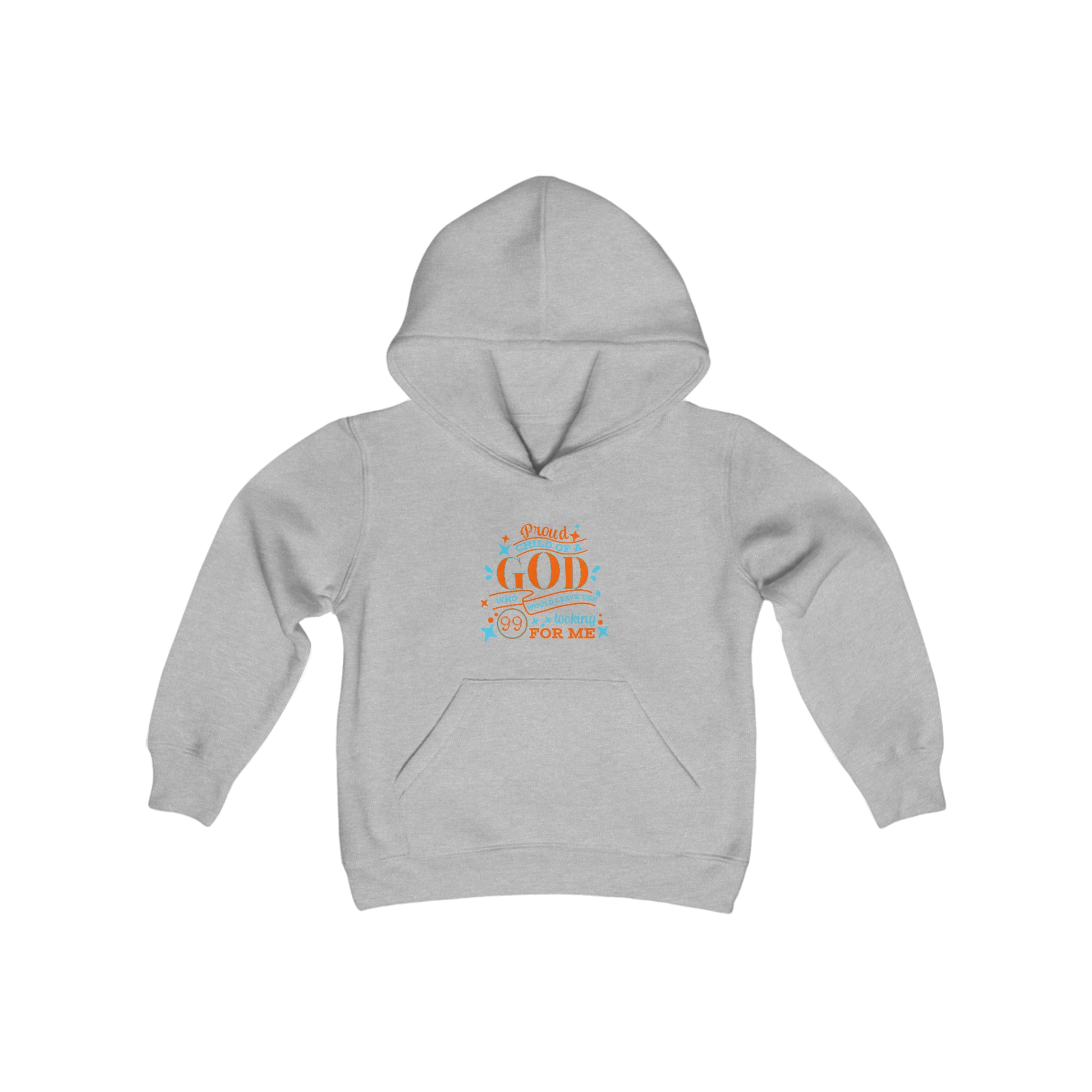Proud Child Of A God Who Would Leave The 99 Looking For Me Youth Heavy Blend Christian Hooded Sweatshirt Printify