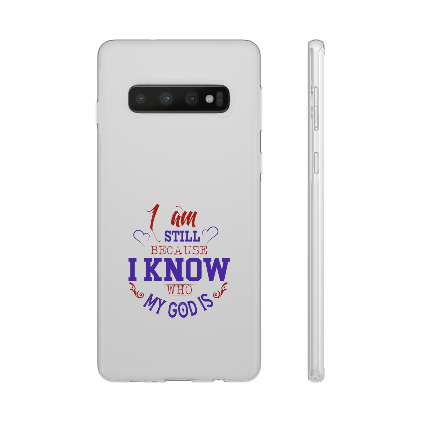 I Am Still Because I Know Who My God Is Flexi Phone Case