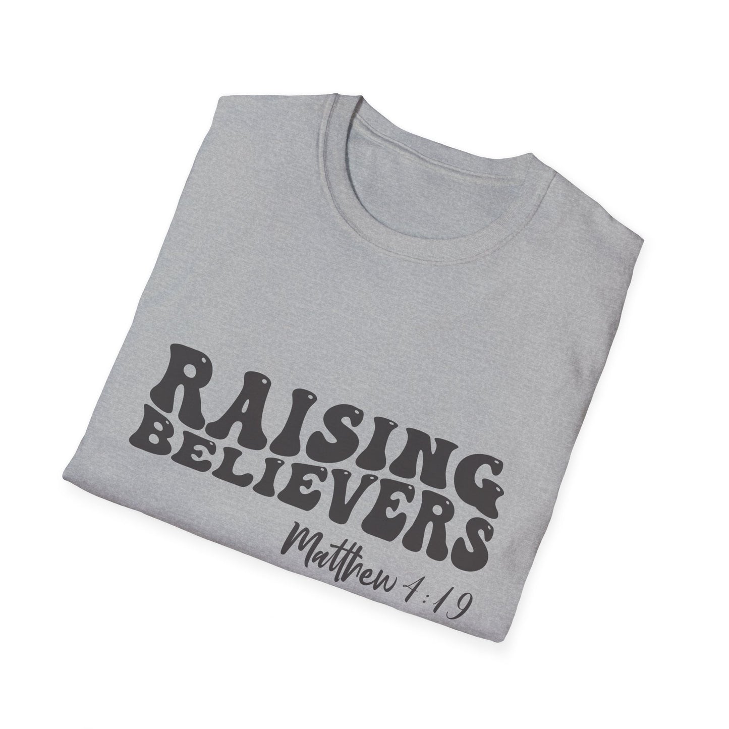 Raising Believers Christian Unisex T-shirt