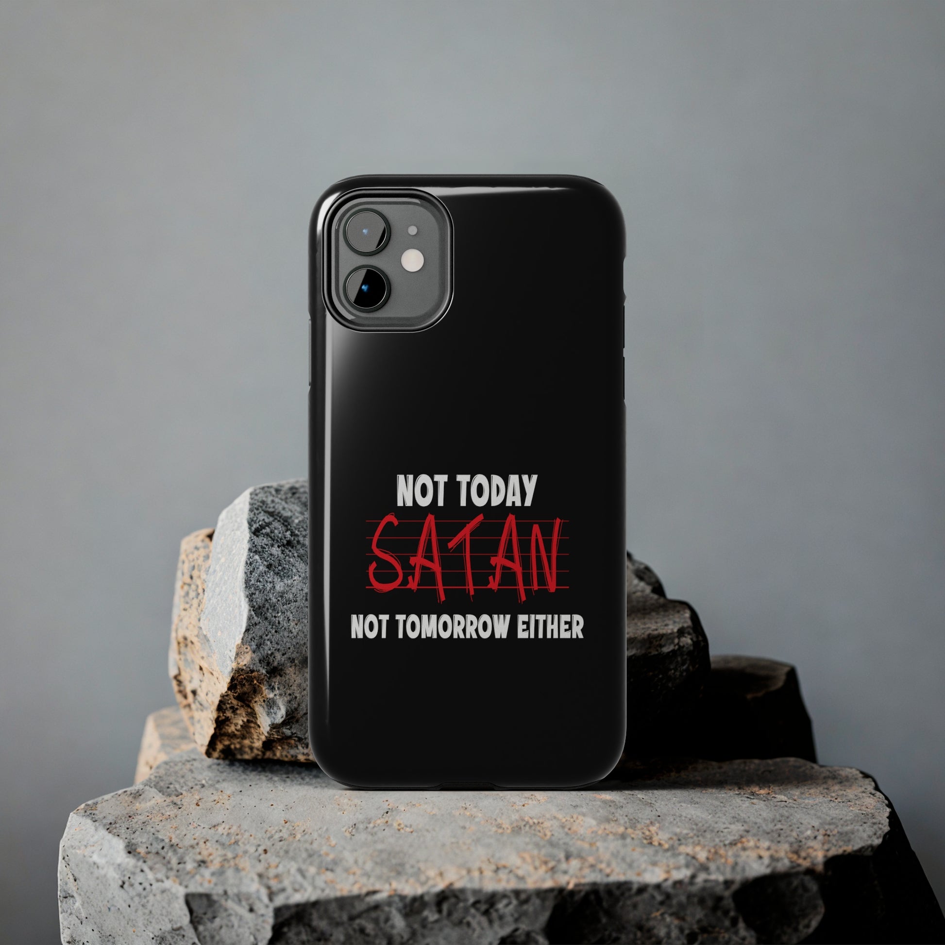 Not Today Satan Not Tomorrow Either Christian Phone Tough Phone Cases, Case-Mate Printify