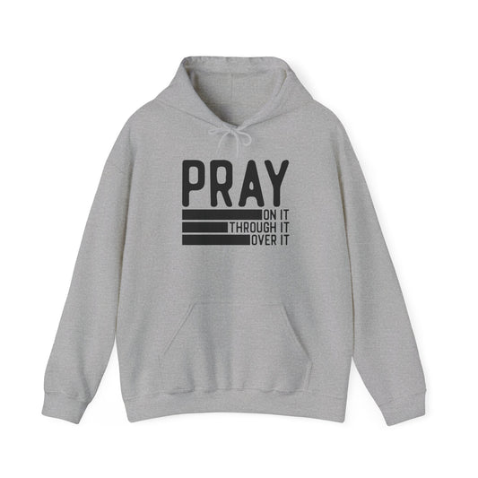 Pray On It Through It Over It Because Adulting Is Hard Without Jesus Unisex Christian Hooded Pullover Sweatshirt