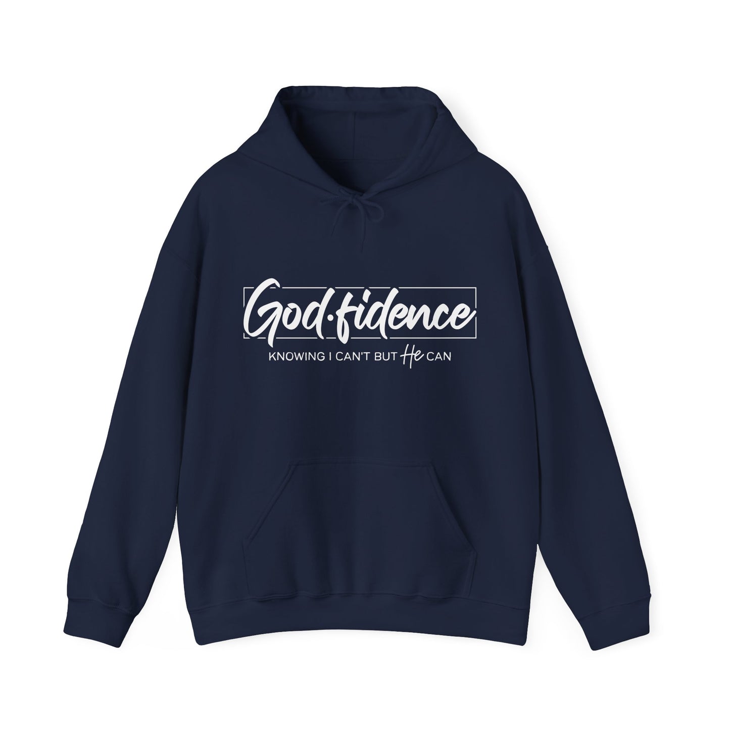 Christian Hooded Sweatshirt -Confidence In Him Knowing I Can't But He Can