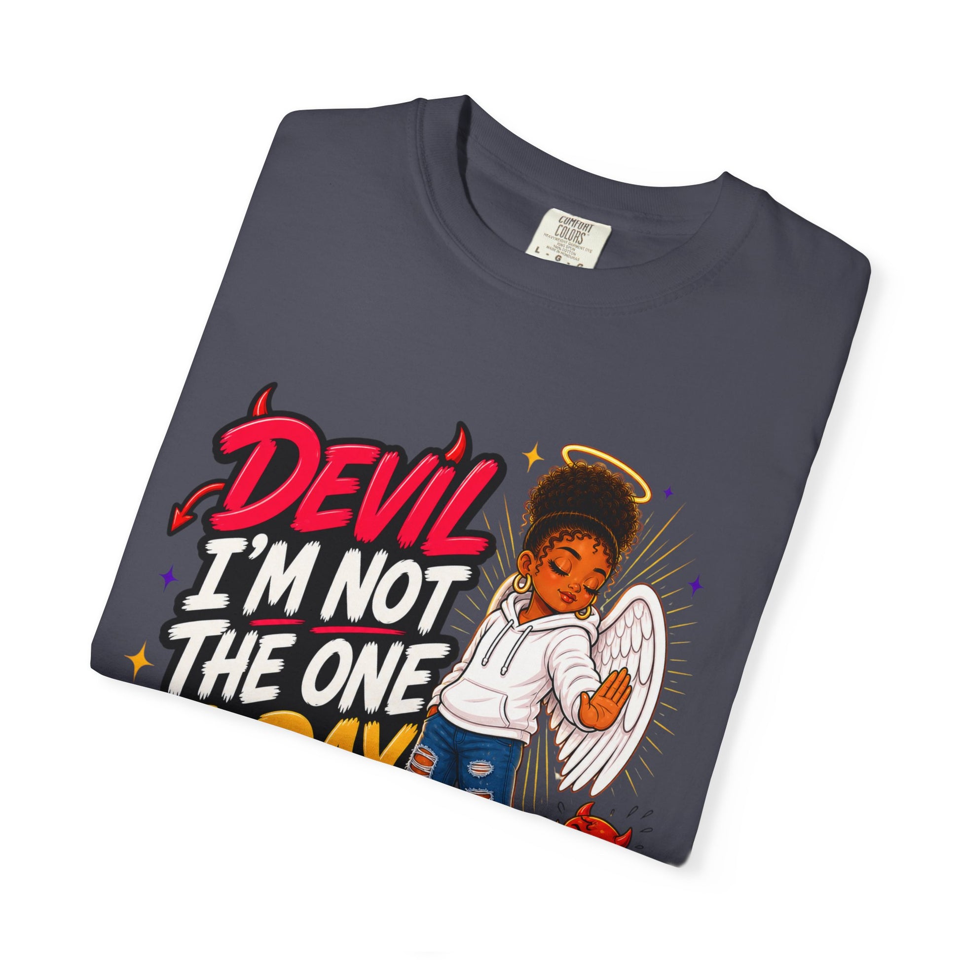 Devil I'm Not the One Today T-Shirt — Funny Angel vs Devil Graphic Tee - ClaimedbyGodDesigns
