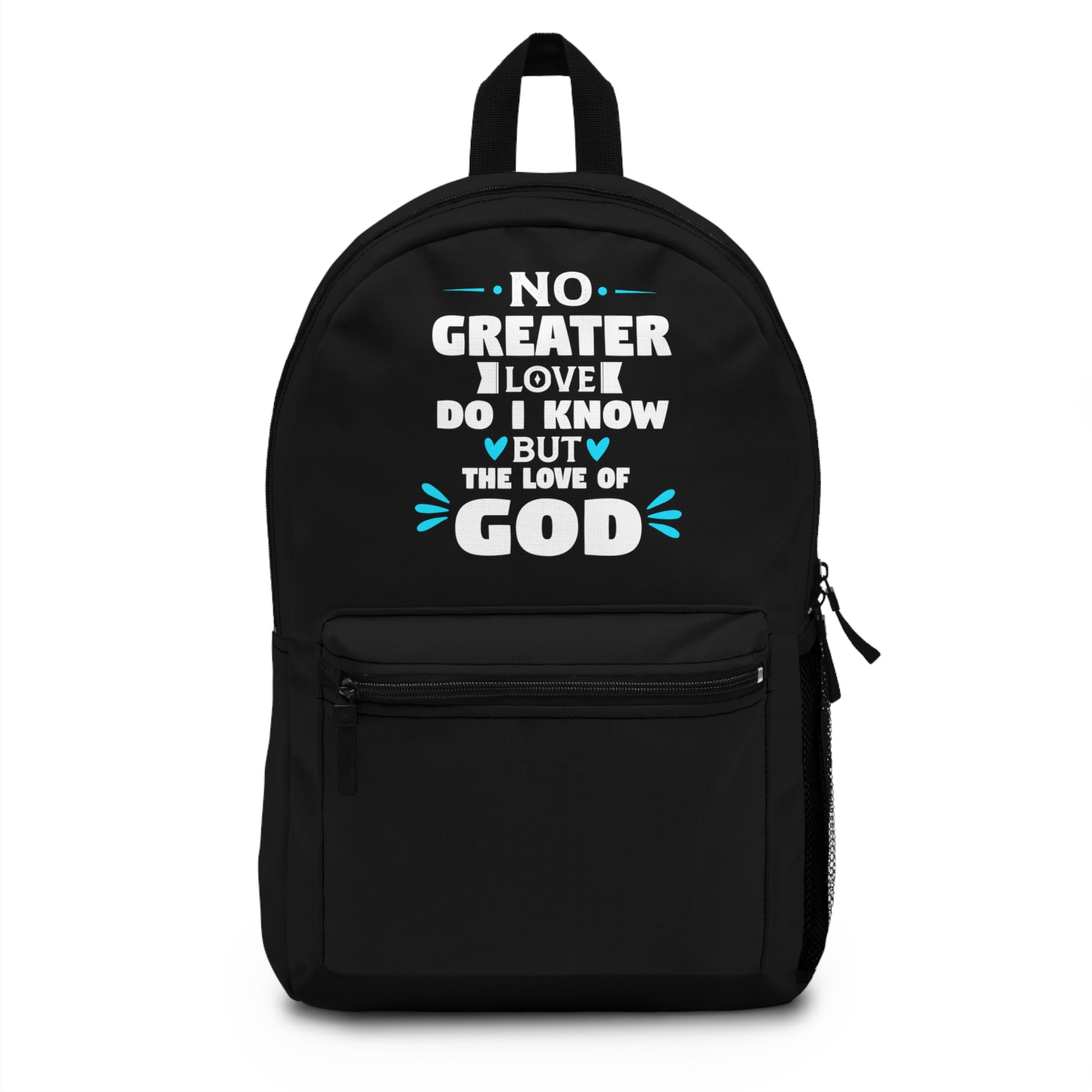 No Greater Love Do I Know But The Love Of God Christian Backpack Printify