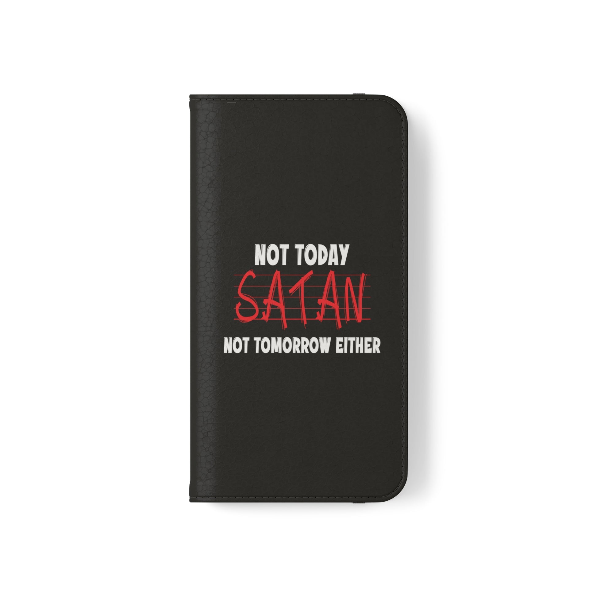 Not Today Satan Not Tomorrow Either Christian Phone Flip Cases Printify