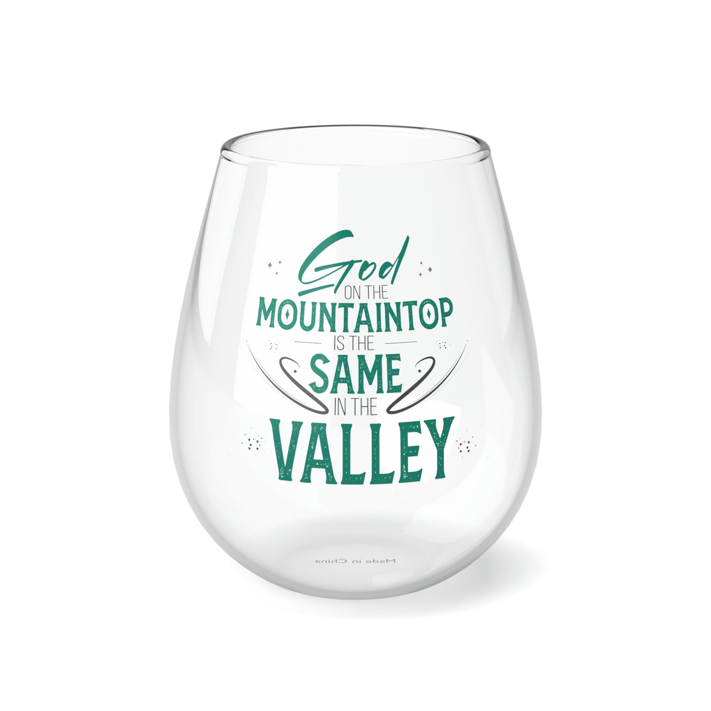 God On The Mountaintop Is The Same In The Valley Stemless Wine Glass, 11.75oz