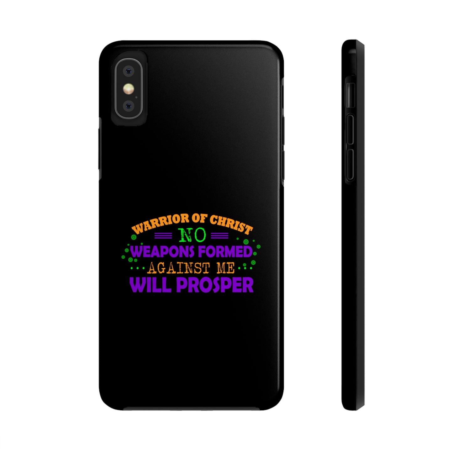 Warrior Of Christ No Weapons Formed Against Me Will Prosper Tough Phone Cases, Case-Mate