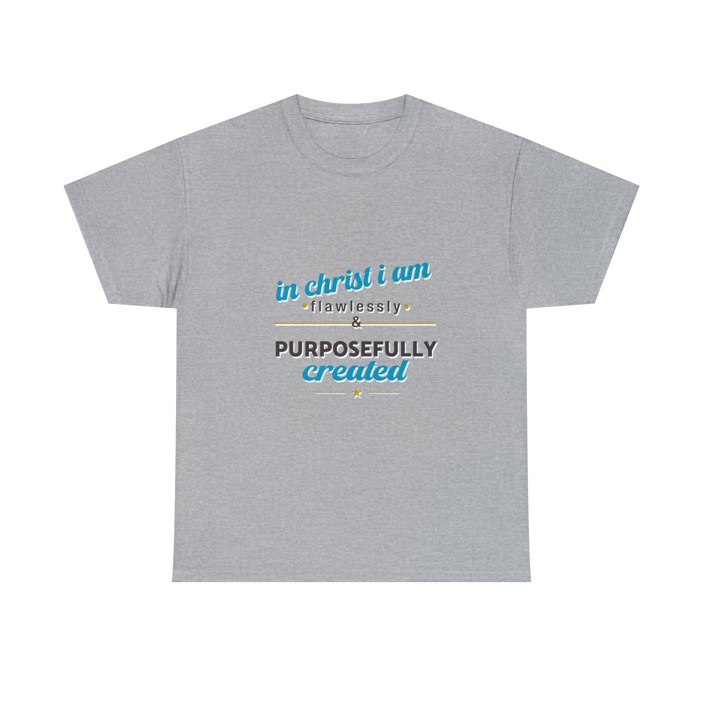 In Christ I Am Flawlessly & Purposefully Created Unisex Heavy Cotton Tee