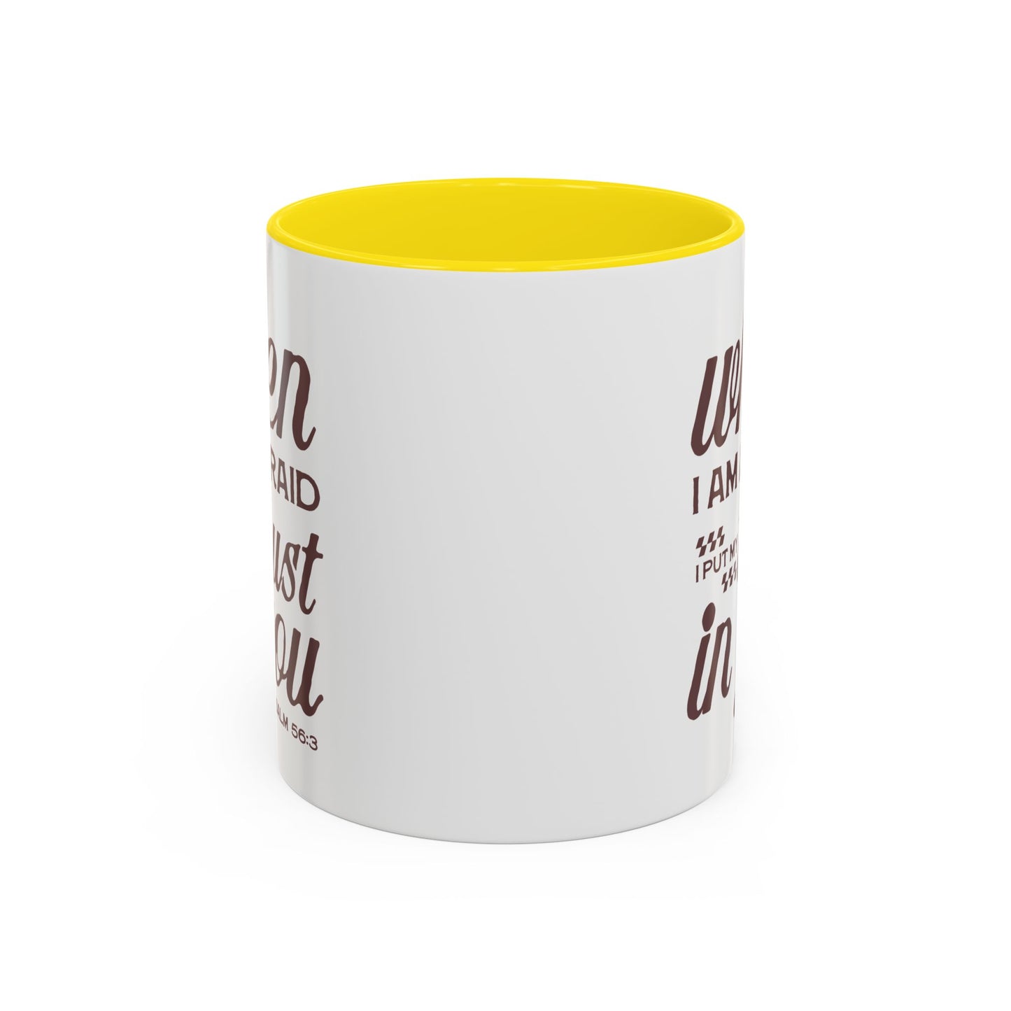 Inspirational Coffee Accent Mug - I Trust in You Psalm 56:3 - 11oz & 15oz