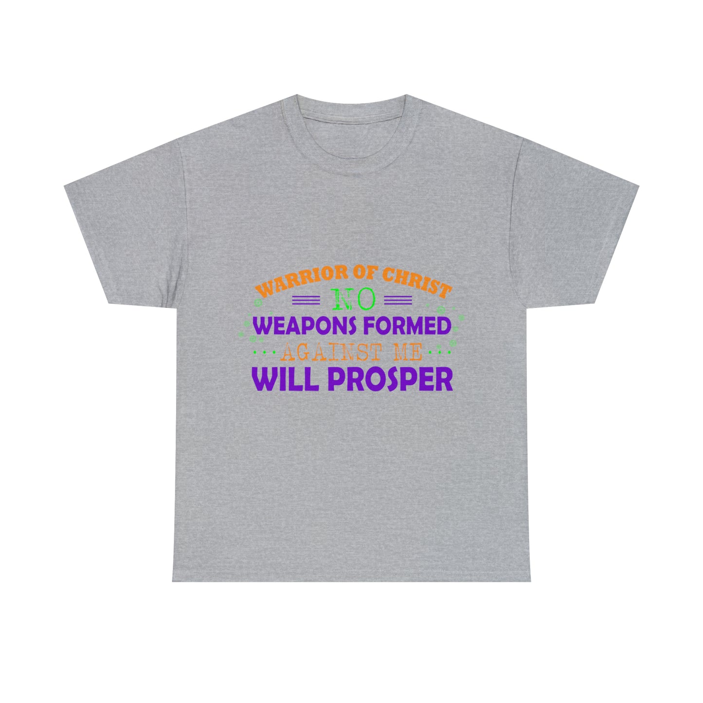 Warrior Of Christ No Weapons Formed Against Me Will Prosper Unisex Heavy Cotton Tee