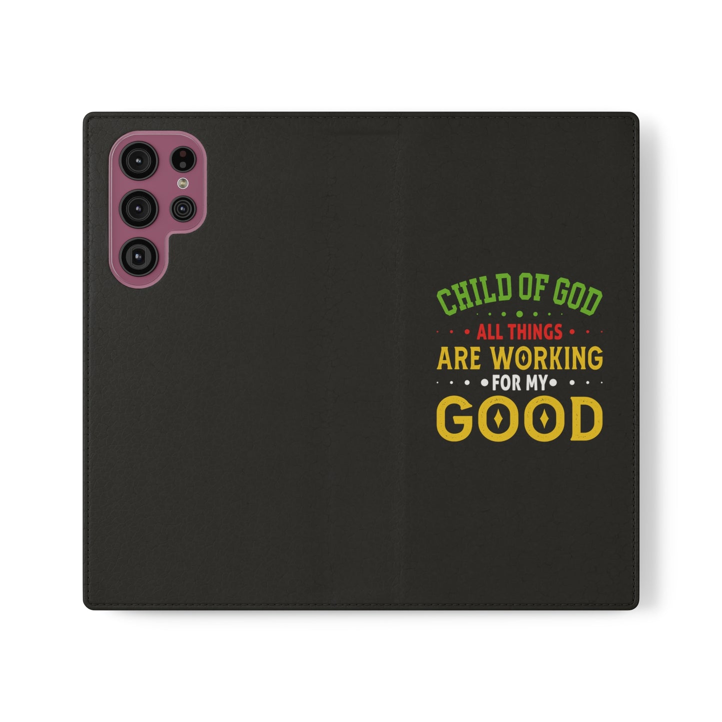 Child Of God All Things Are Working For My Good Christian Phone Flip Cases Printify