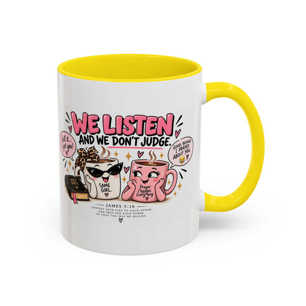 Coffee Mug — "We Listen and We Don't Judge" Inspirational Pink Ceramic Mug (11/15oz)