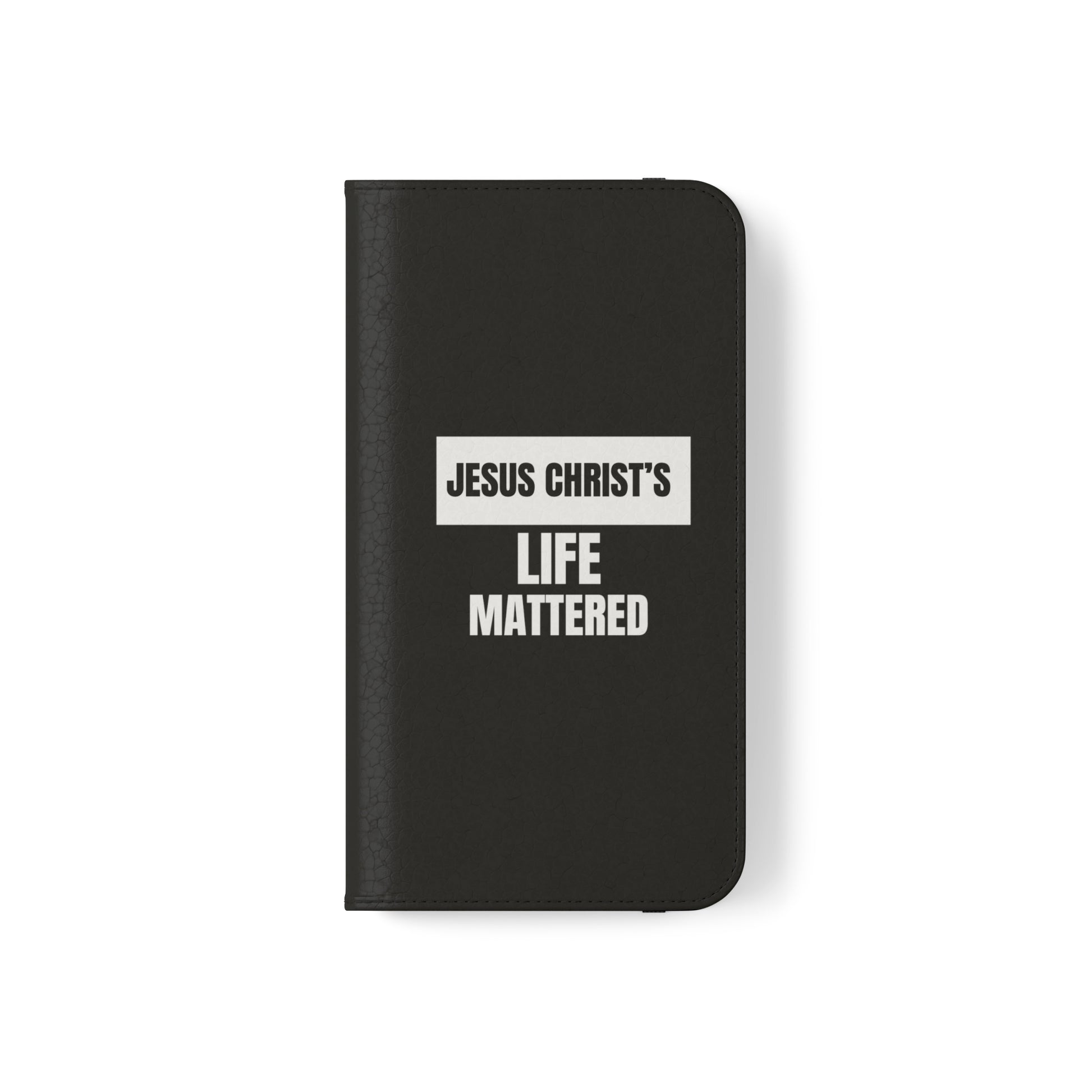 Jesus Christ's Life Mattered Christian Phone Flip Cases Printify