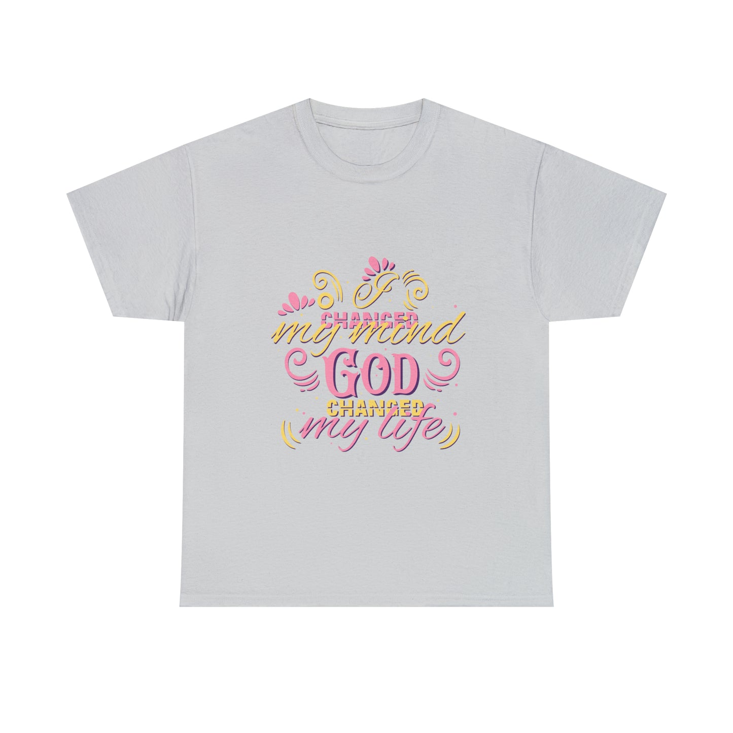 I Changed My Mind God Changed My Life Unisex Heavy Cotton Tee