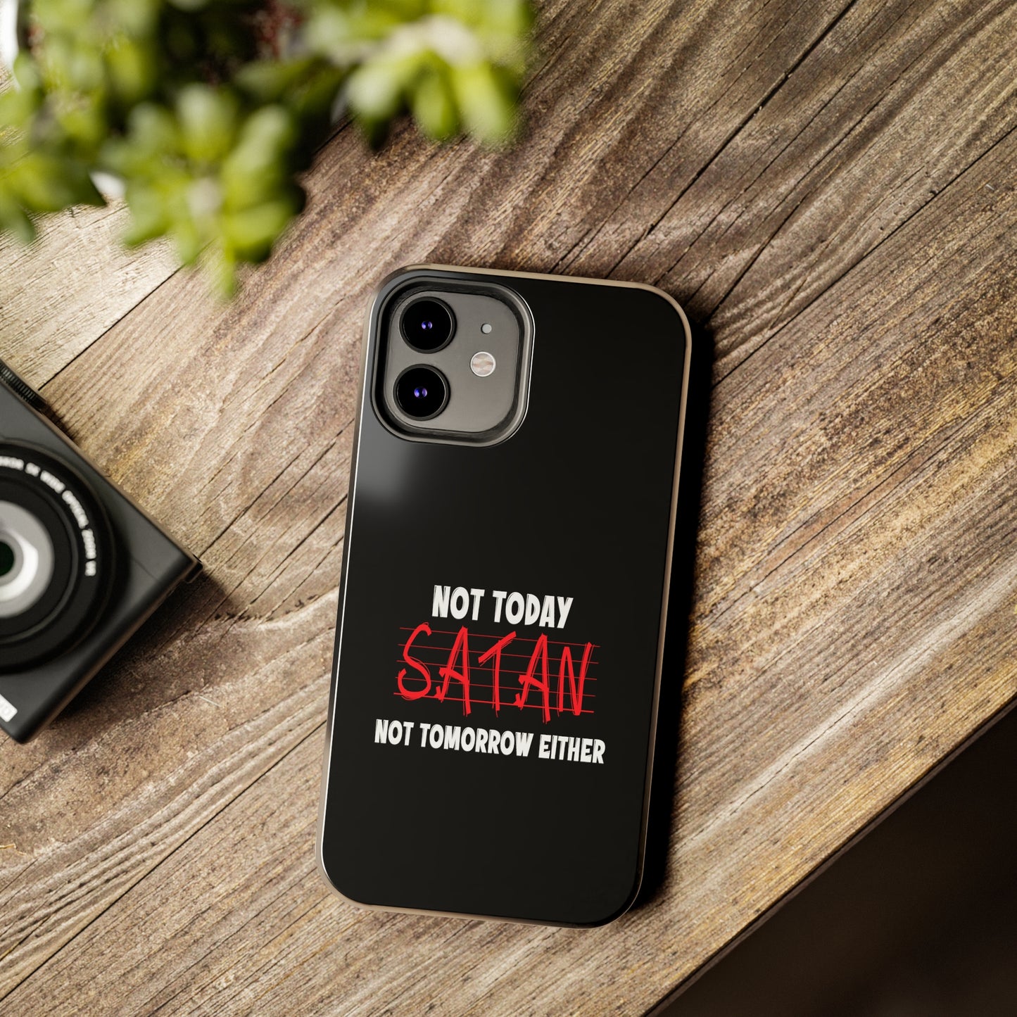 Not Today Satan Not Tomorrow Either Christian Phone Tough Phone Cases, Case-Mate Printify