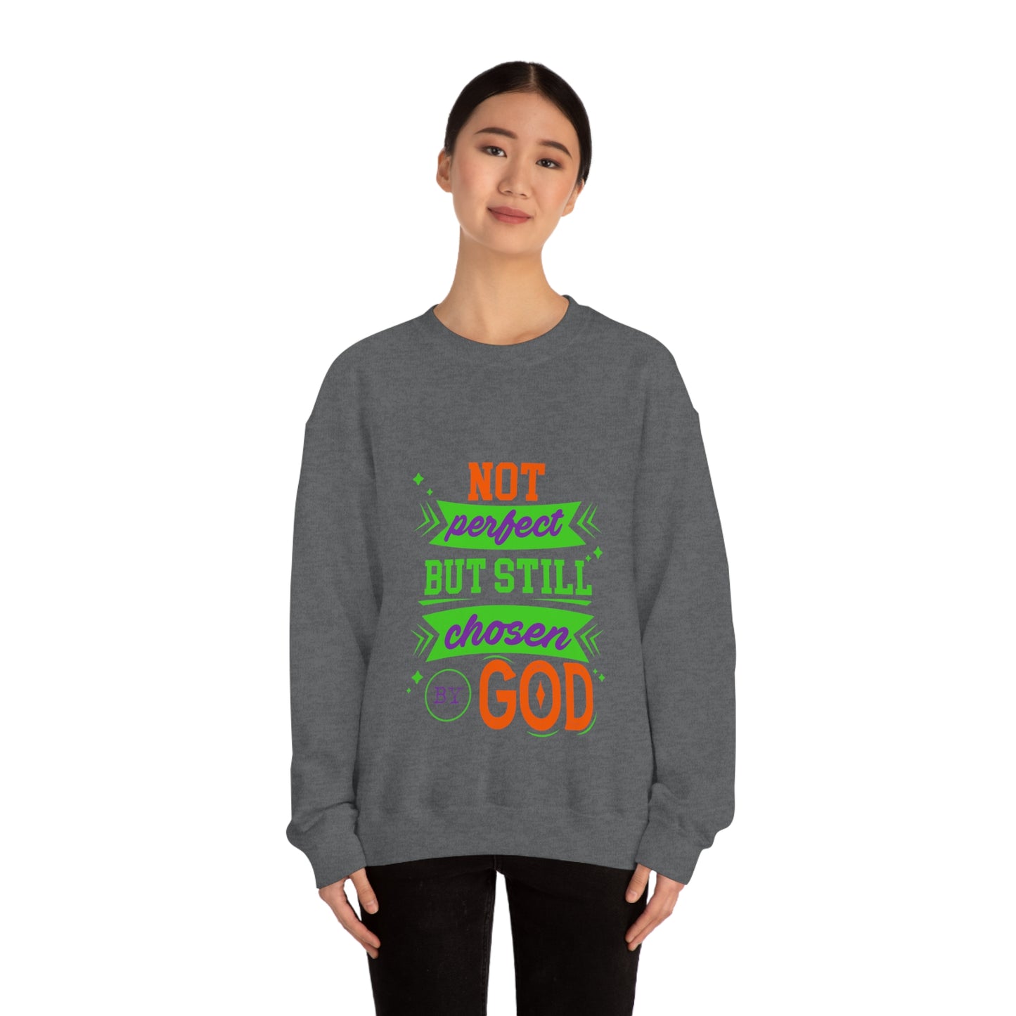 Not Perfect But Still Chosen By  Unisex Heavy Blend™ Crewneck Sweatshirt