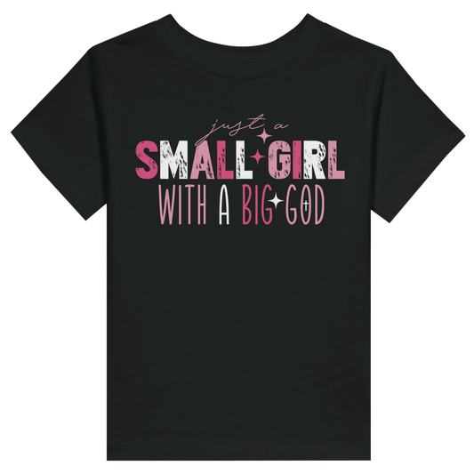 Just A Small Girl (2) Christian Toddler Staple T-Shirt - ClaimedbyGodDesigns