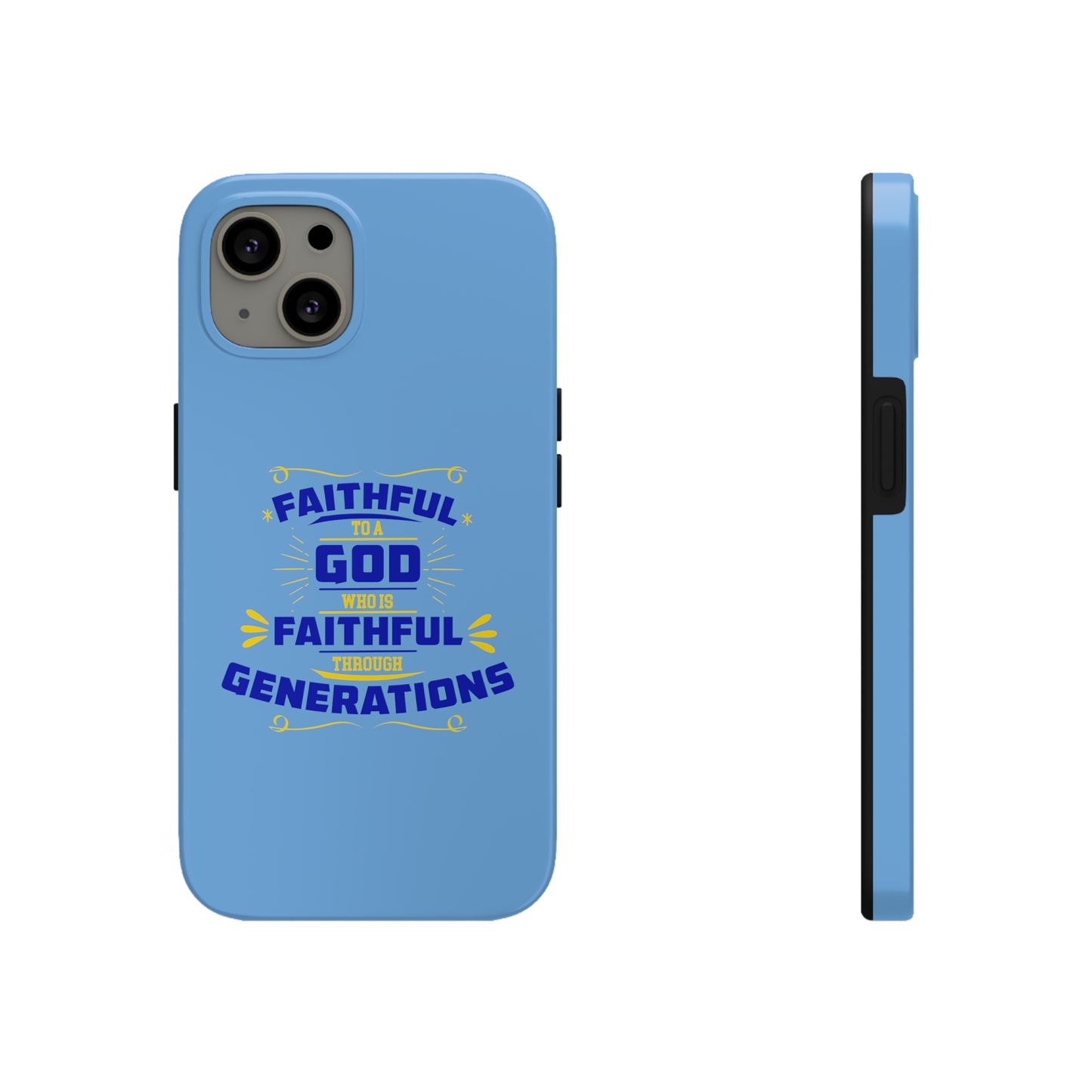 Faithful To A God Who Is Faithful Through Generations Tough Phone Cases, Case-Mate