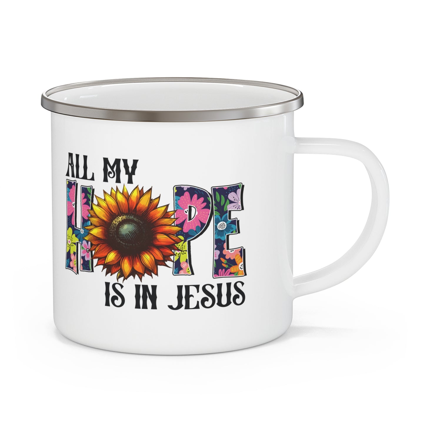 All My Hope Is In Jesus Christian Enamel Camping Mug 12oz