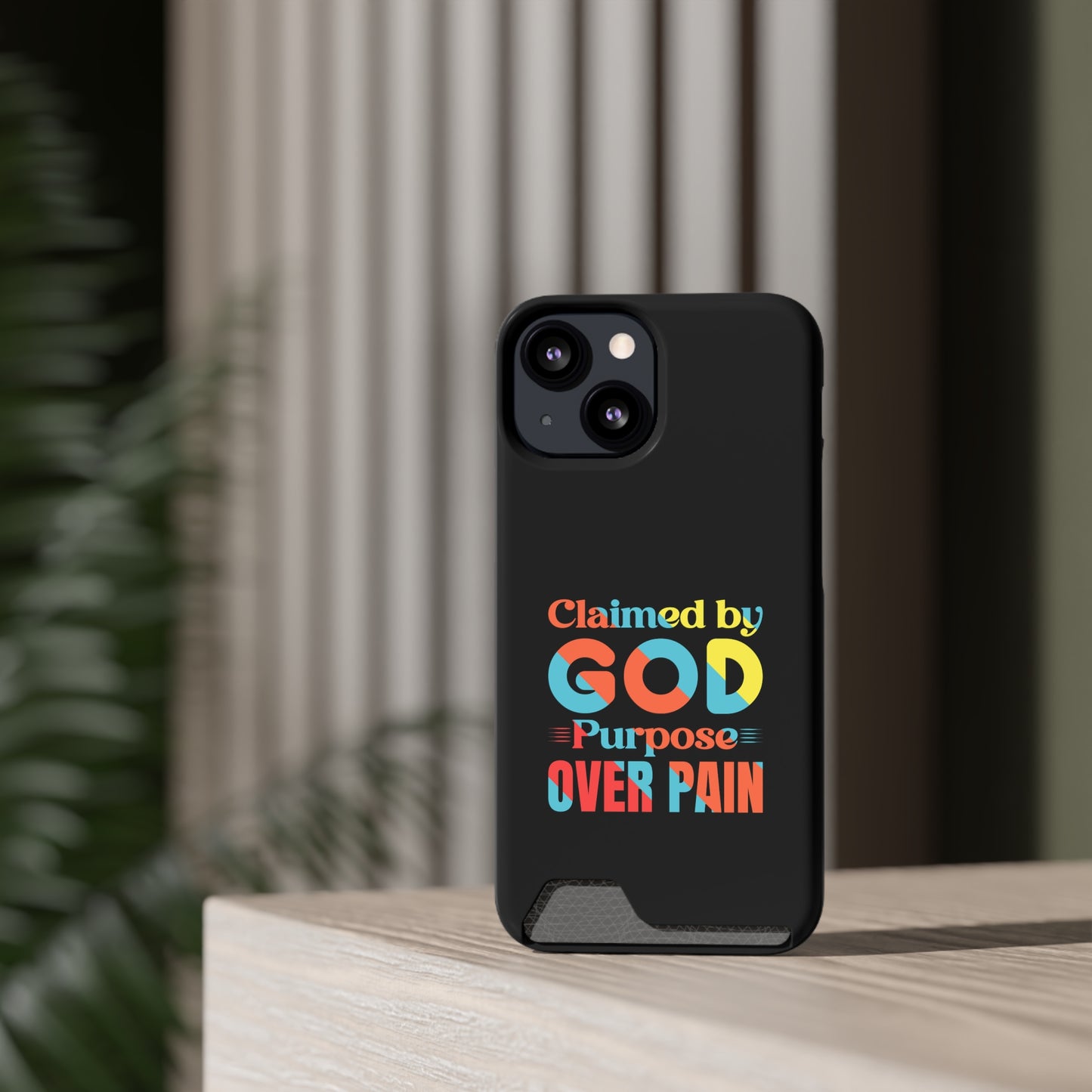 Claimed By God Purpose Over Pain Christian Phone Case With Card Holder Printify