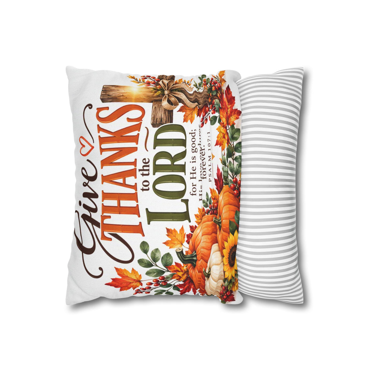 Give Thanks to the Lord Thanksgiving Square Pillowcase
