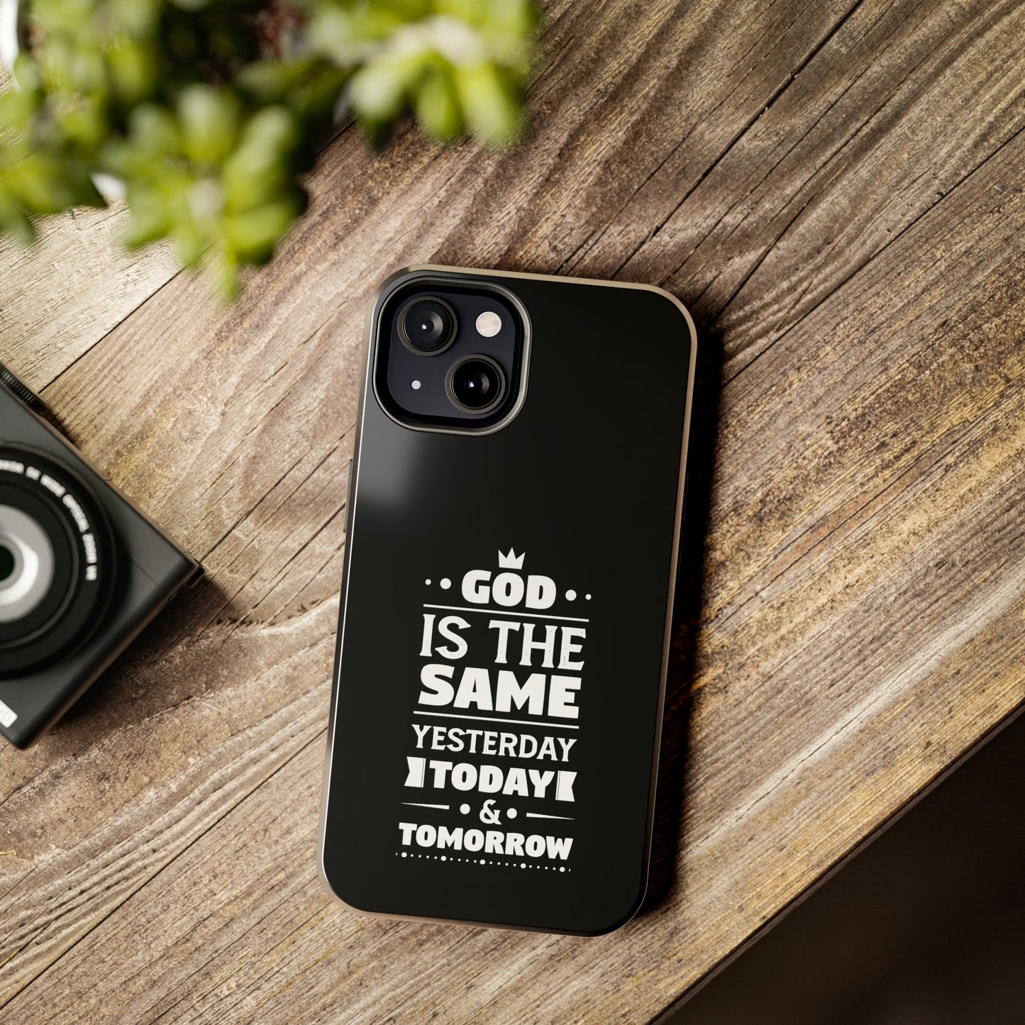 God Is The Same Yesterday Today Tomorrow Tough Phone Cases, Case-Mate