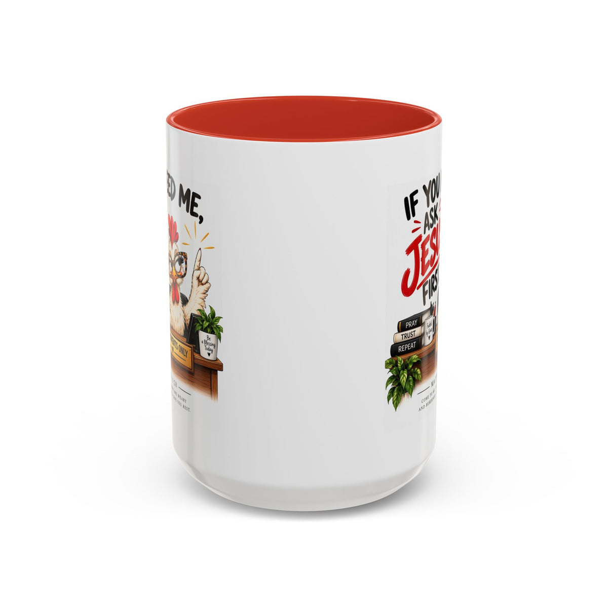 Christian Coffee Mug - "If You Need Me Ask Jesus First" Accent Mug (11/15oz)