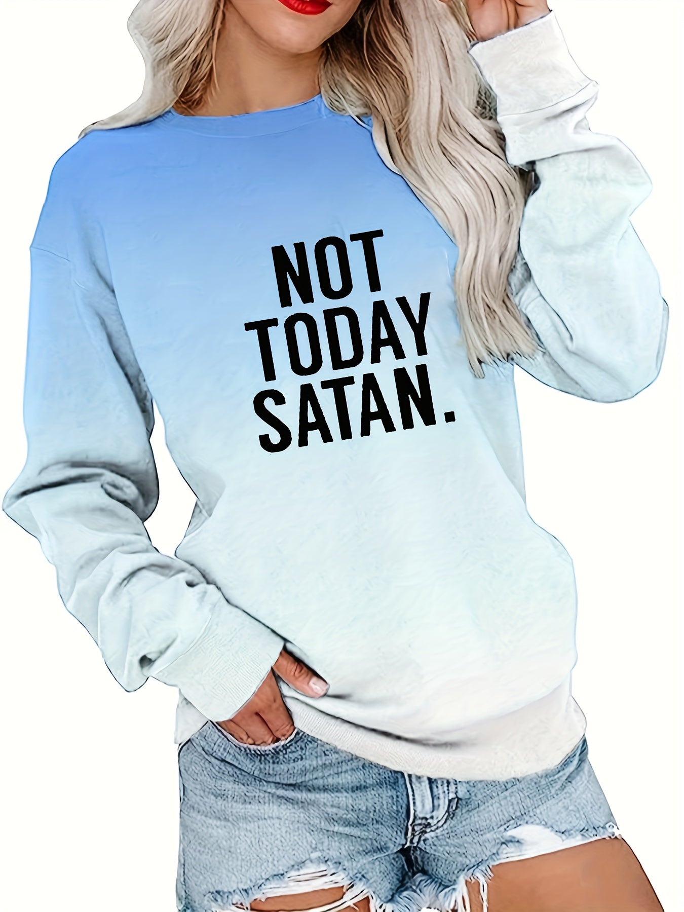 Not Today Satan Women's Christian Pullover Sweatshirt claimedbygoddesigns