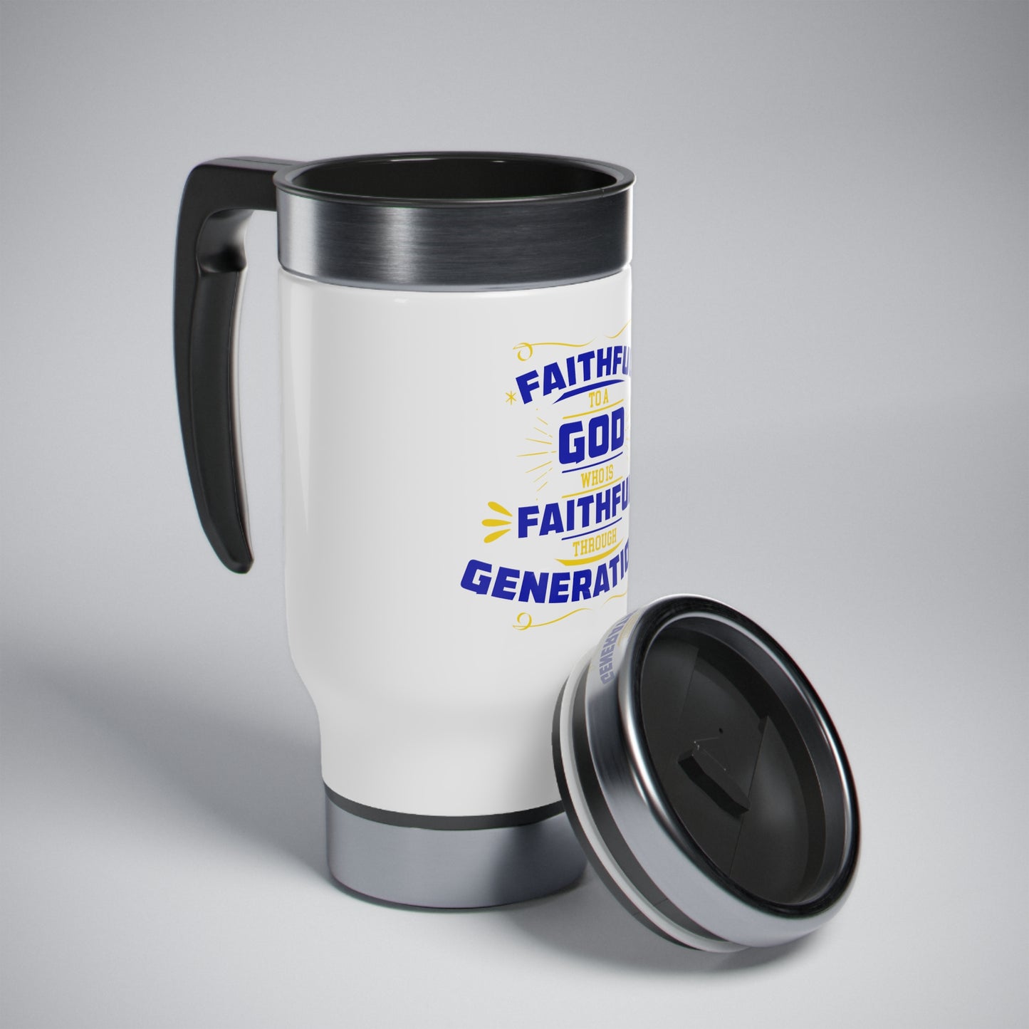 Faithful To A God Who Is Faithful Through Generations (2) Travel Mug with Handle, 14oz