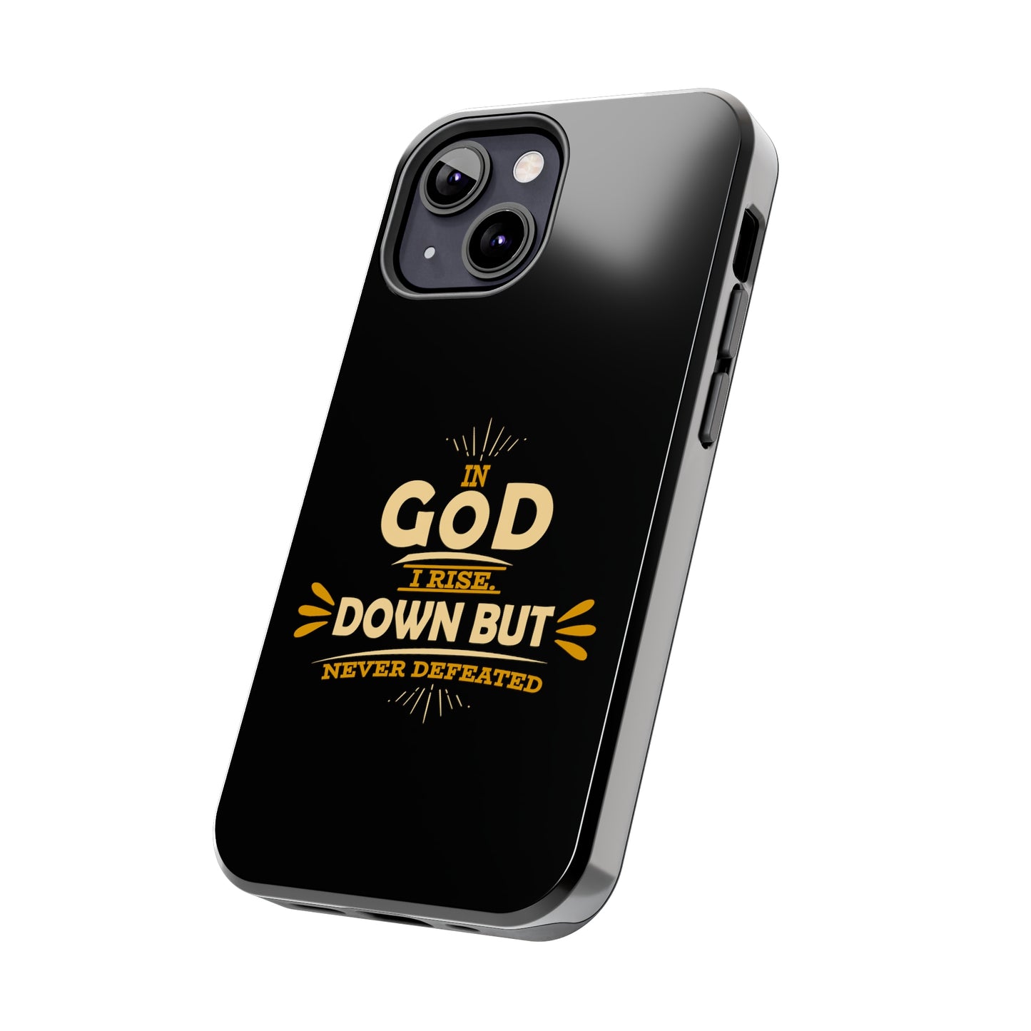 In God I Rise Down But Never Defeated  Tough Phone Cases, Case-Mate