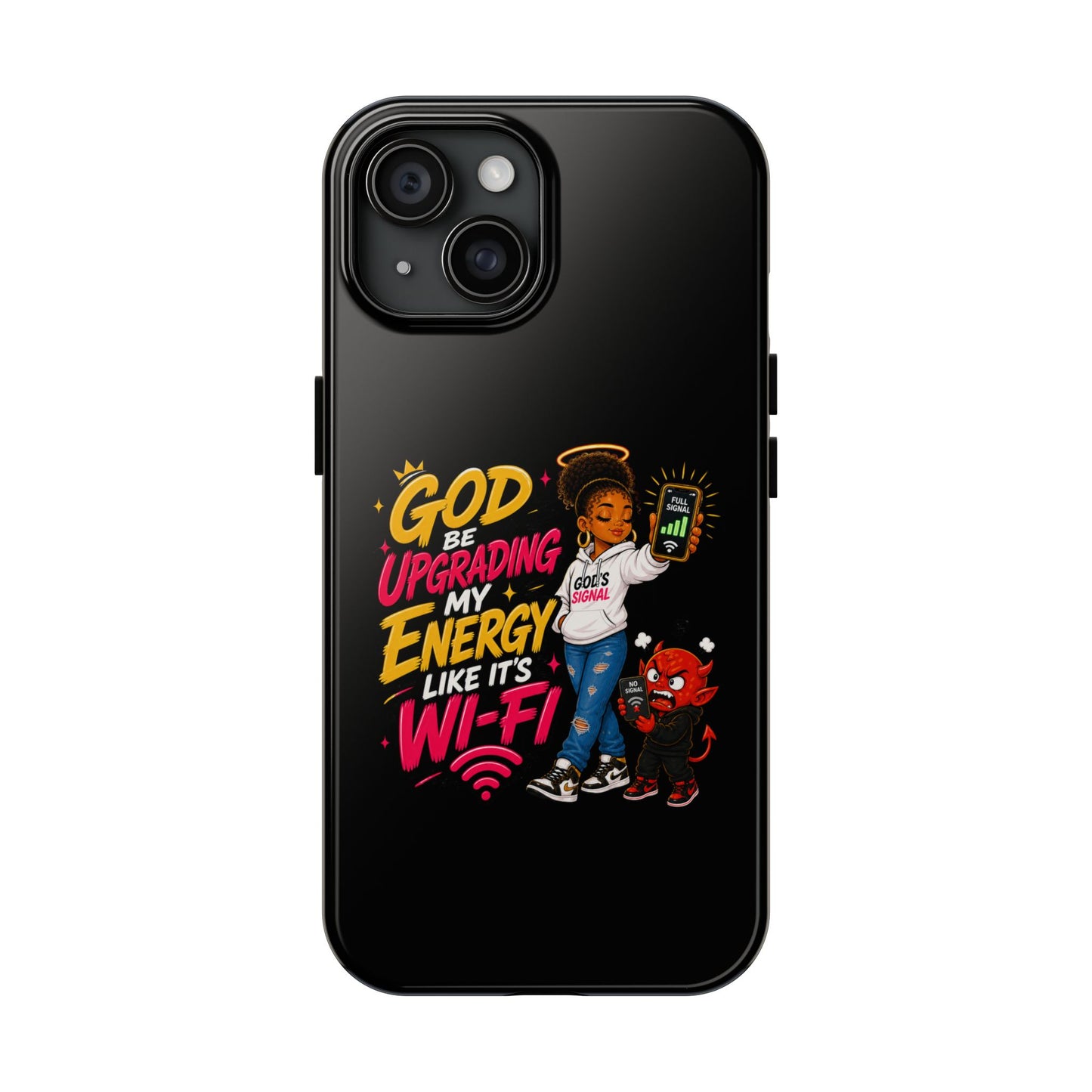 Phone Case — "God Be Upgrading My Energy Like It's Wi‑Fi" Inspirational Protective Cover - ClaimedbyGodDesigns