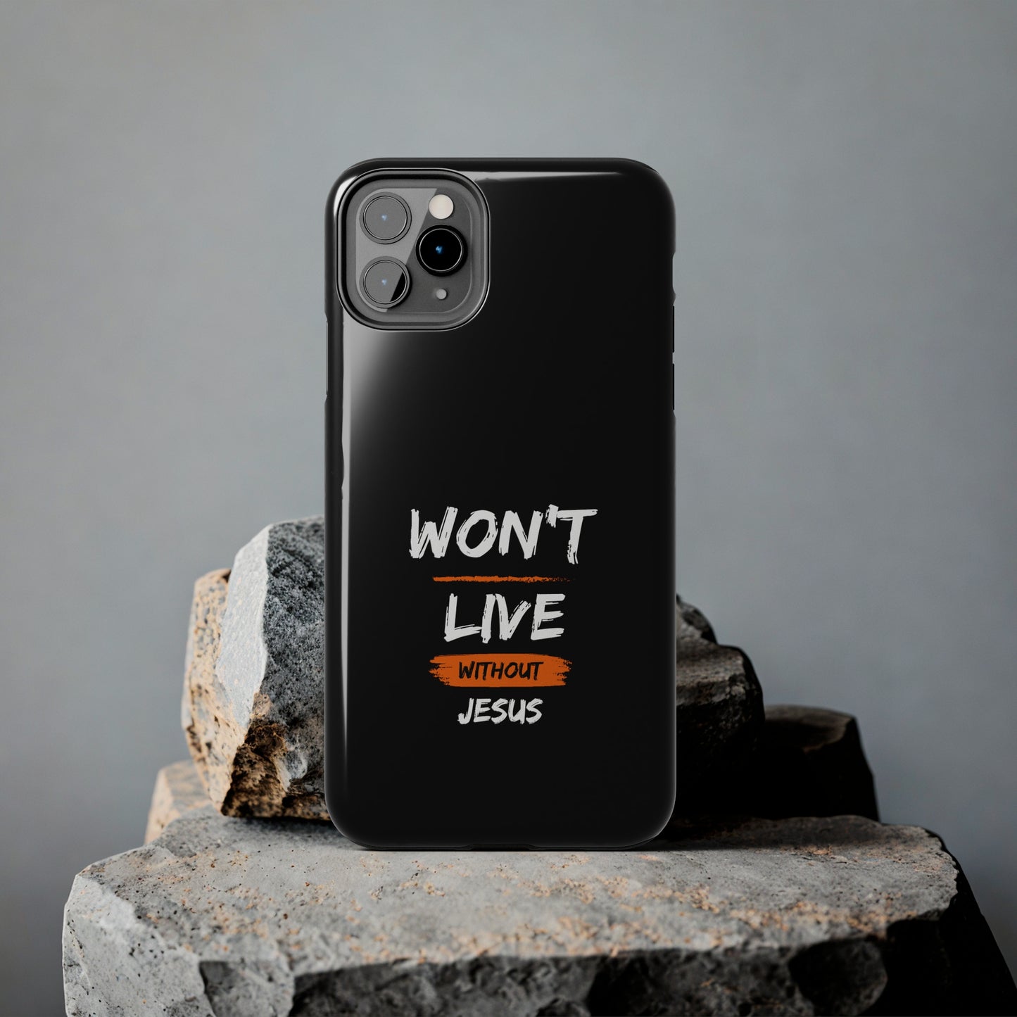 Won't Live Without Jesus Christian Phone Tough Phone Cases, Case-Mate Printify