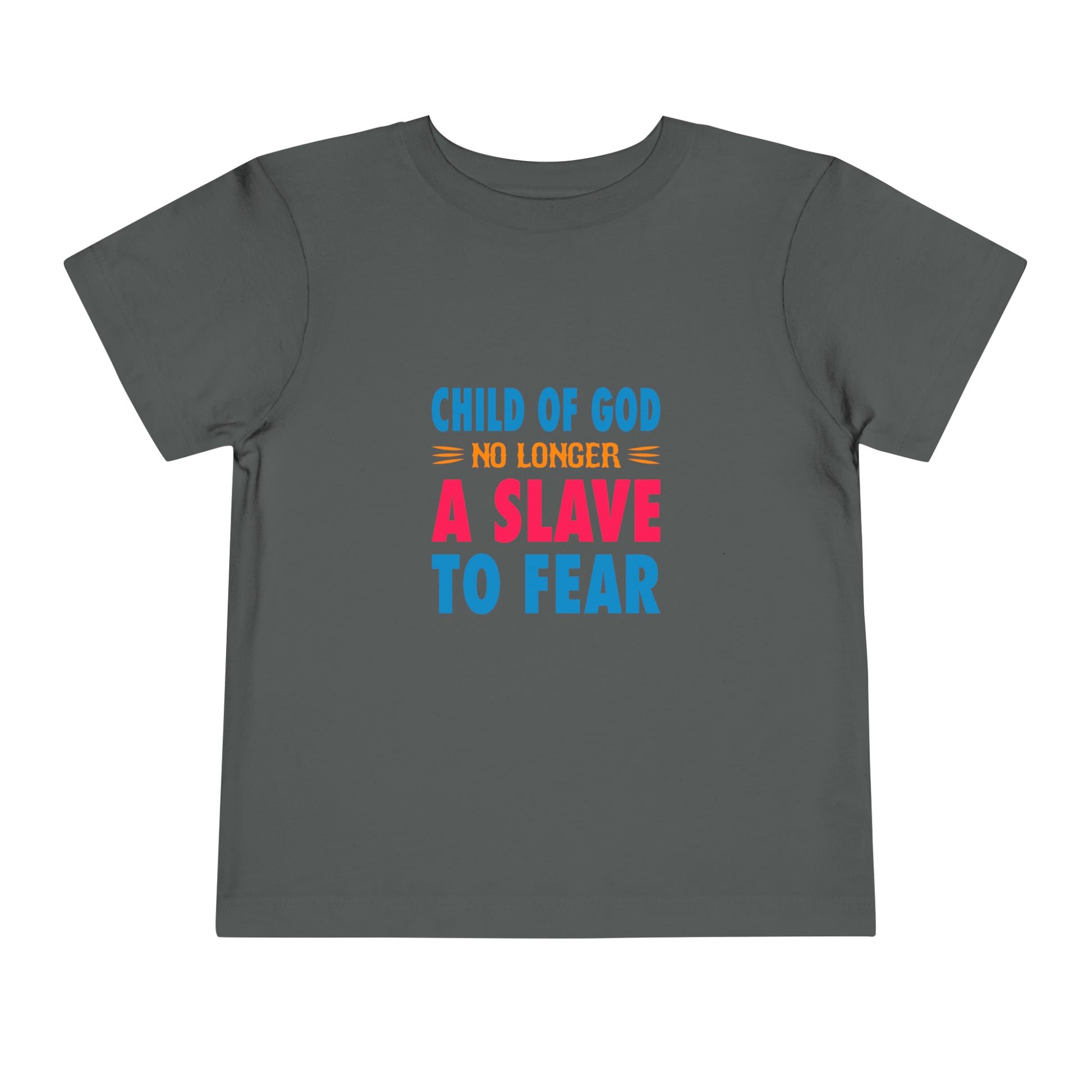 Child Of God No Longer A Slave To Fear Christian Toddler T-Shirt Printify